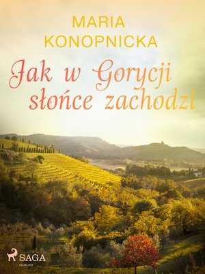 cover image of Jak w Gorycji słońce zachodzi